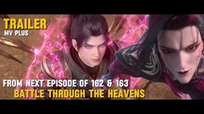 (Trailer)Battle Through The Heavens Episode 162 & 163