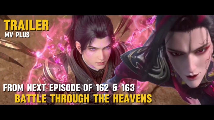 (Trailer)Battle Through The Heavens Episode 162 & 163