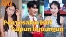 Episode 36 Penyesalan Istri Taipan