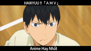 HAIKYUU !!「ＡＭＶ」 Hay Nhất