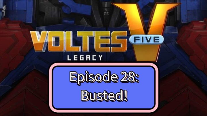 Voltes V: Legacy – Episode 28: Busted!