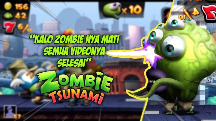 Kalo Zombie nya Mati Semua Videonya Selesai - Zombie Tsunami