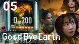 🇰🇷EP 5 | Goodbye Earth (2024)[EngSub]