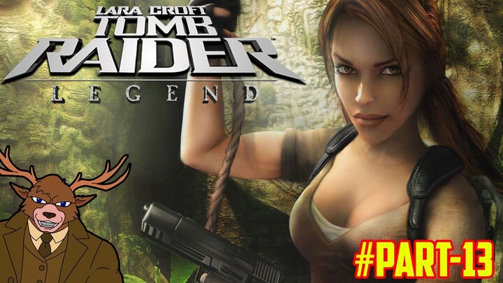 Nostalgia Tomb Raider: Legend | Part 13