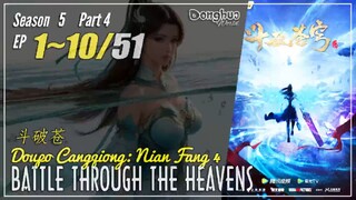 Battle Through The Heavens Season 5 Part 4 Ep 1 ~ 10 (158-167) Doupo Cangqiong | Donghua CC English