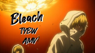 Bleach TYBW | [AMV]