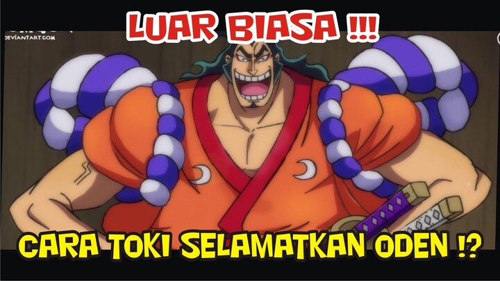 LUAR BIASA!! INILAH CARA TOKI SELAMATKAN ODEN KOZUKI !?