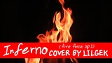 Inferno (fire force op1) cover by LILGEK