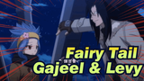 Fairy Tail|【Aku Mau Melindungimu】Gajeel & Levy