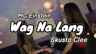 MC Einstein - Wag Na Lang (Lyrics) feat. Skusta Clee | KamoteQue Official