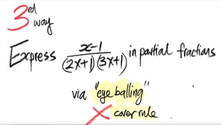 3rd/3 ways: Express (4x-17)/((x+4)(2x-3)) in partial fractions via withOUT cover rule