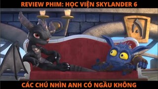 SỨC MẠNH THẬT SỰ CỦA RỒNG CON  - REVIEW PHIM HOẠT HÌNH: HỌC VIỆN SKYLANDER 6 || NHI REVIEW PHIM