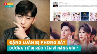 Đặng Luân bị phong sát - Dương Tử bất ngờ bị réo tên vì nặng vía?|Hóng Cbiz