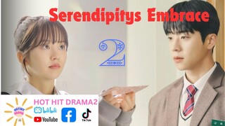 Serendipitys Embrace Ep 2 Eng Sub