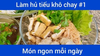 Làm hủ tiếu khô chay p1