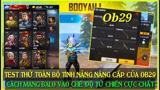 (Free Fire) Test Toàn Bộ Tính Năng Mới Trong OB29 - Cách Mang Balo Vào Chế Độ Tử Chiến | Star Jinx