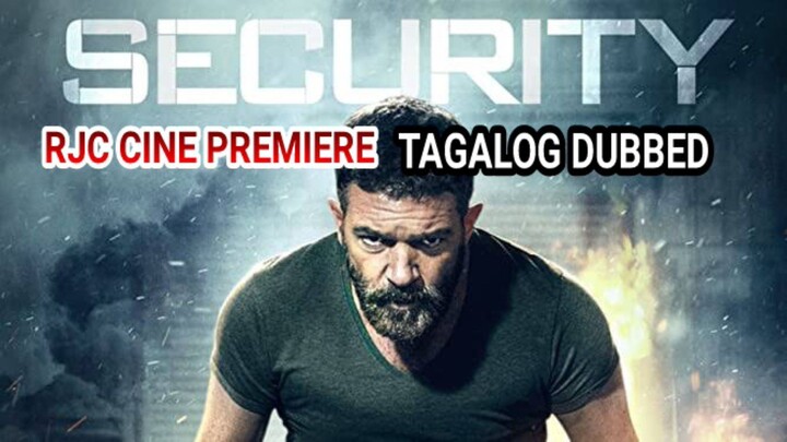 SECURITY TAGALOG DUBBED COURTESY OF RJC CINE PREMIERE