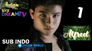 AEDAN THE SERIES PINOY EPISODE 1 SUB INDO BY ALIEN SUPERSTAR DREAM WORLD TELG.