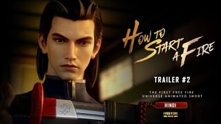 Free Fire Tales: How to Start A Fire | Hindi Trailer 2 | Garena Free Fire MAX