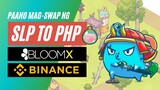 Paano Mag-Swap ng SLP sa PESOS via BloomX at Binance
