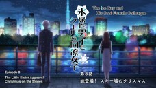 The Ice Guy and His Cool Female Colleague - Episode 8  (Kōri Zokusei Danshi to Kūru na Dōryō Joshi)