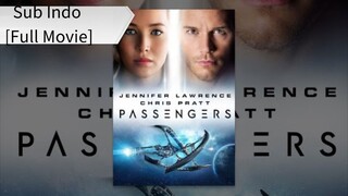 Passengers [2016] Sub Indo [Full Movie]