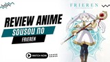 Review Anime Sousou No Frieren. Penyihir Elf berusia 1000 Tahun