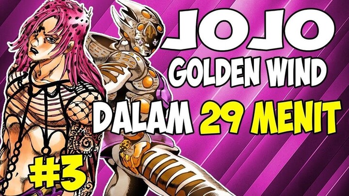 SELURUH CERITA JOJO BIZARRE ADVENTURE GOLDEN WIND DALAM 29 MENIT (PART 3)