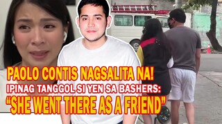 Paolo Contis nagsalita na! Yen Santos dinepensahan nya, kaibigan lang daw nya eto | CHIKA BALITA