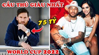 8 Cầu Thủ Giàu Nhất World Cup 2022 Và Cách Tiêu Tiền Điên Rồ Nhất