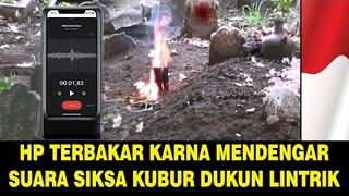 HP terbakar setelah mendengar siksa kubur