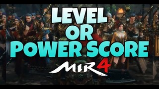 [MIR4] LEVEL OR POWER SCORE? ANO ANG MAS IMPORTANTE???