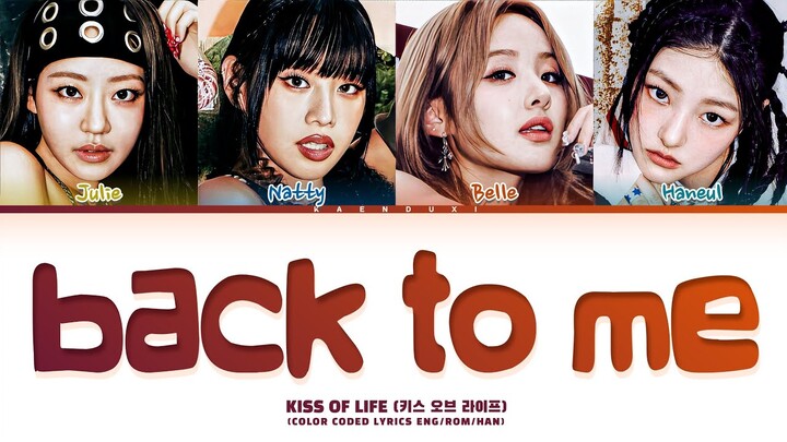 KISS OF LIFE (키스오브라이프) 'Back To Me' Lyrics (Color Coded Lyrics)