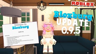 Bloxburg Update ⭐0.9.5⭐ OPENING CURTAIN, FURNITURE & MORE.