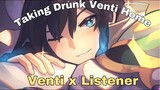 Venti is drunk off his a$  and you take him home asmr