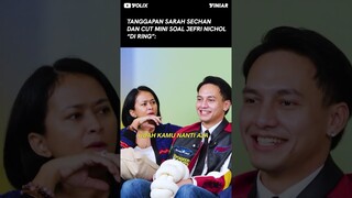 TANGGAPAN SARAH SECHAN & CUT MINI SOAL JEFRI NICHOL “DI RING”