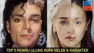 TOP 5 PENIRU ULUNG RUPA SELEB & KARAKTER FILM 2022