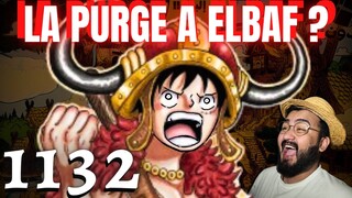 LE DANGER D'ELBAF ? BOUCLE TEMPOREL ? PURGE ? LUFFY L'ENNEMI ! - ONE PIECE 1132 - REVIEW MANGA