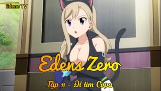 Edens Zero Tập 11 - Đi tìm Copa