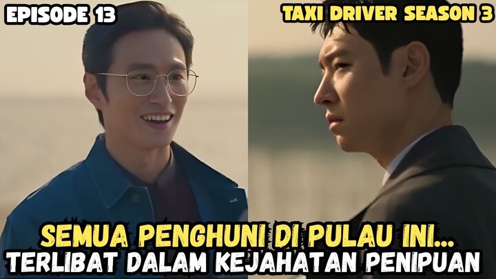 TAKSII DRIVER 3 EPISODE 13 SUB INDO