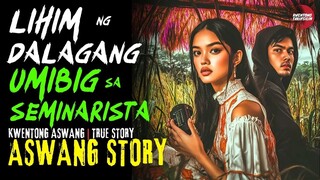 LIHIM NG DALAGANG UMIBIG SA SEMINARISTA | Kwentong Aswang | True Story | 11/29/2024 🎬