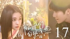 Be Passionately in Love Ep 17 Sub Indo