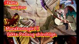 Murakumogiri ! || Fakta Senjata Shirohige di One Piece !!