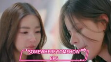 SOMEWHERE_SOMEHOW GL SERIES EP6 INDOSUB