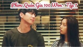 [ Review Phim ]: Quản Gia 100 Won - Tập 7 || Phim Hàn Quốc 2022
