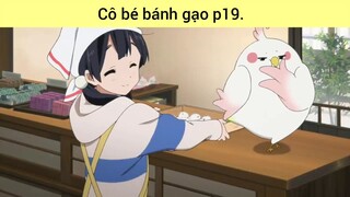 Cô bé bánh gạo p19