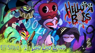 HELLUVA BOSS - Loo Loo Land ｜ T1 Episodio 2 ｜ Fan - Doblaje Español Latino ｜ Spa