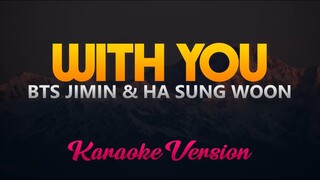 With You - BTS Jimin X Ha Sung Woon (Karaoke/Instrumental)