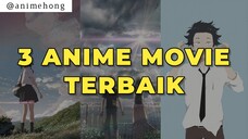 REKOMENDASI 3 ANIME MOVIE TERBAIK - ANIMEHONG