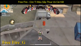 Free Fire - Còn Tí Máu Sắp Thua Và Cái Kết p1